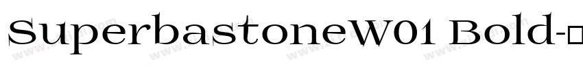 SuperbastoneW01 Bold字体转换